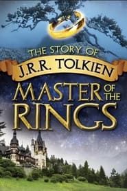 The Story of J.R.R. Tolkien - Master of the Rings series tv