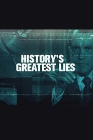 History's Greatest Lies series tv