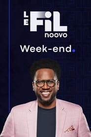 Noovo Le Fil week-end series tv