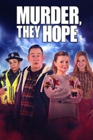 Murder, They Hope series tv