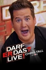 Darf er das? – Die Chris Tall Show series tv