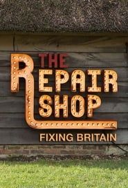 The Repair Shop: Fixing Britain series tv