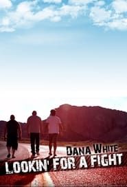 Dana White: Lookin