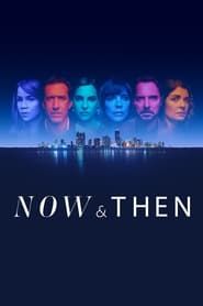 Now and Then 2022</b> saison 01 