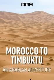 Morocco to Timbuktu: An Arabian Adventure series tv