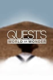 Quest's World of Wonder</b> saison 01 