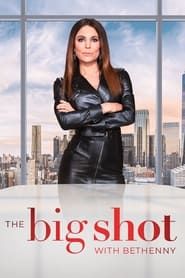 The Big Shot with Bethenny series tv