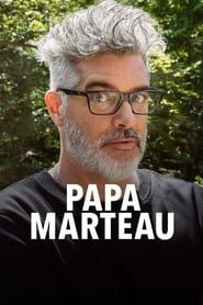 Papa marteau</b> saison 01 