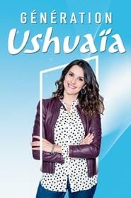 Génération Ushuaïa series tv