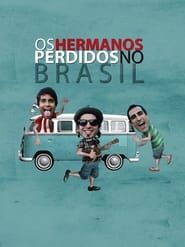 Os Hermanos Perdidos no Brasil saison 01 episode 01  streaming