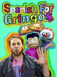 Spanish For Gringos series tv