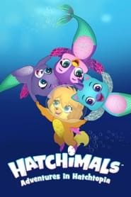 Hatchimals: Adventures in Hatchtopia (2018)