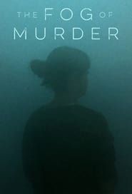 The Fog of Murder series tv