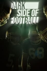 Dark Side of Football series tv