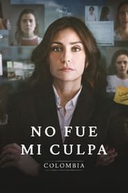 Not My Fault: Colombia series tv