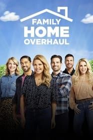 Family Home Overhaul series tv