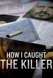 How I Caught The Killer  series tv