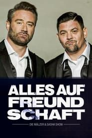 Alles auf Freundschaft – Die Mälzer & Sasha Show series tv