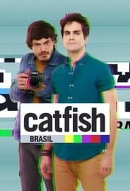 Catfish Brasil series tv