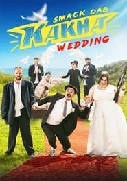Smack Dab Kakha. Wedding 2021</b> saison 01 