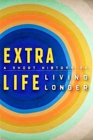 Image Extra Life: A Short History of Living Longer