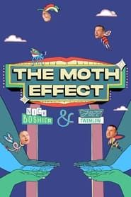 The Moth Effect series tv