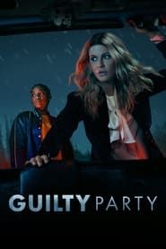 Guilty Party 2021</b> saison 01 