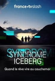 Le Syndrome de l'Iceberg series tv