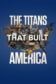 The Titans That Built America series tv