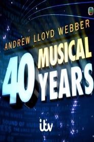 Andrew Lloyd Webber: 40 Musical Years series tv