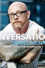 Image Conversations With Transmen: Talking Transition, Sex, Identity