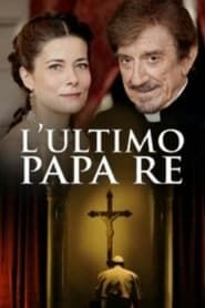 L'ultimo Papa Re series tv