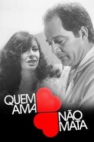 Quem Ama Não Mata (1982)