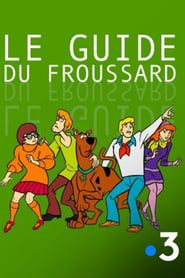 Scooby-Doo: Le Guide du Froussard series tv