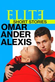 Élite : Histoires courtes - Omar Ander Alexis</b> saison 01 