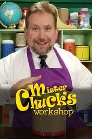 Mister Chuck's Workshop series tv