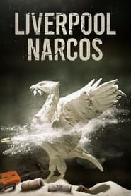 Liverpool Narcos series tv