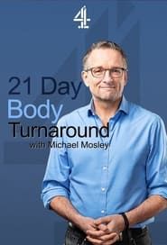 21 Day Body Turnaround with Michael Mosley series tv