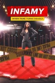 Infamy: When Fame Turns Deadly 2021</b> saison 01 