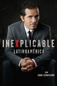 IneXplicable Latinoamérica (2021)