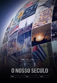 2020: O Nosso Século series tv