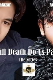 Till Death Do Us Part The Series 2021</b> saison 01 
