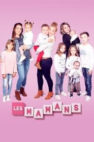 Les Mamans saison 01 episode 01  streaming