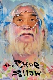 The Choe Show series tv