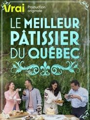 Le meilleur pâtissier du Québec 2022</b> saison 01 