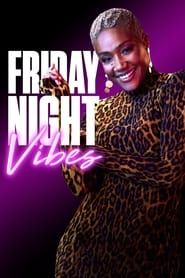 Friday Night Vibes series tv
