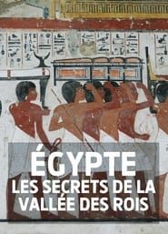 Egypte: Les Secrets de la Vallée des Rois</b> saison 01 
