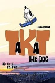 Takat the Dog series tv