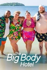 The Big Body Hotel series tv