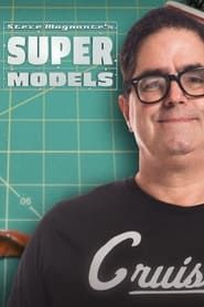 Steve Magnante's Super Models series tv